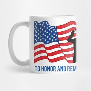 To Honor and Remember Memorial Day T-Shirt Mug